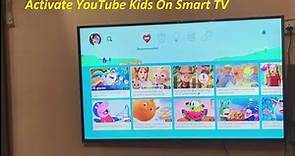 kids.youtube.com/activate Smart TV