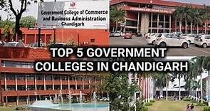 Top 5 Government College Of Chandigarh, Government Colleges Of Chandigarh,Government Colleges In CHD