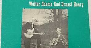 Walter Adams And Ernest Henry - This Is Bluegrass
