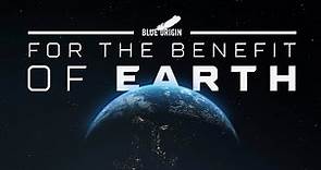 Blue Origin: For the Benefit of Earth