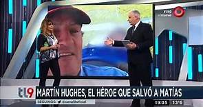 Martín Hughes, el héroe que salvó a Matías