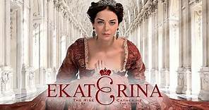 Ekaterina: The Rise of Catherine the Great (S2) - Official TV Show Trailers | Greatest Love Story