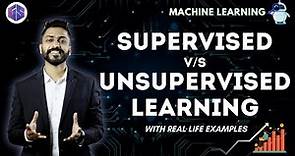 Supervised vs Unsupervised learning with real life example