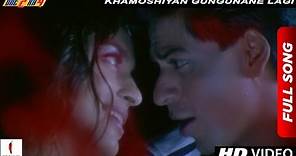 Khamoshiyan Gungunane Lagi Full Song | One 2 Ka 4 | Shah Rukh Khan, Juhi Chawla