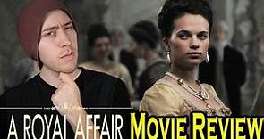 A Royal Affair (2012) - Movie Review