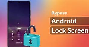 [2 Ways] How to Bypass Android Lock Screen without Reset