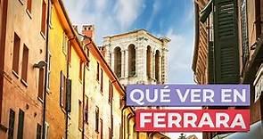 Qué ver en Ferrara 🇮🇹 | 10 Lugares Imprescindibles