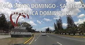 【4K】 Santo Domingo A Santiago de Los Caballeros, Autopista Duarte, República Dominicana