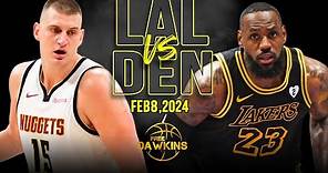 Los Angeles Lakers vs Denver Nuggets Highlights | February 8, 2024 | FreeDawkins