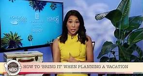 How to ‘BRING IT’ When Planning a Vacation with Diane Mizota