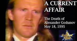 REPORT: The Death of Alexander Godunov - A Current Affair May 18, 1995