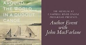 John MacFarlane: Around the World in a Dugout Canoe