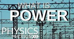 What Is Power? | Physics in Motion