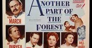 ANOTHER PART OF THE FOREST - H ΑΘΕΑΤΗ ΠΛΕΥΡΑ ΤΟΥ ΔΑΣΟΥΣ (1948, ENG SUB) with Edmond O'Brien