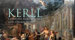 Kerll: Complete Harpsichord and Organ Music