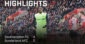 Defeat At St Mary’s | Southampton FC 4 - 2 Sunderland AFC | EFL Championship Highlights