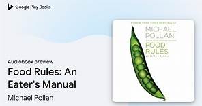 Food Rules: An Eater's Manual by Michael Pollan · Audiobook preview