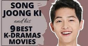 Top 9 Must-Watch Song Joong Ki Korean Dramas & Movies