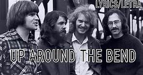 UP AROUND THE BEND - CREEDENCE CLEARWATER REVIVAL (LYRICS/LETRA) SUBTITULADA INGLÉS Y ESPAÑOL