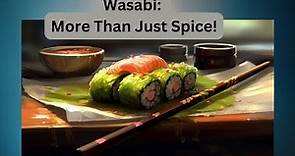 Wasabi Uncovered: Health Benefits and Side Effects You Need to Know!