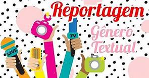 Gênero Textual: REPORTAGEM