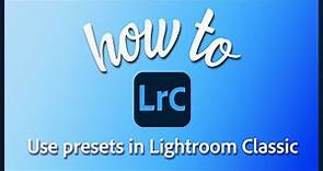 Lightroom Classic Presets FAQ