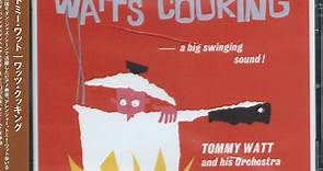 Tommy Watt And His Orchestra - Watts Cooking
