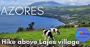 HIKE ABOVE THE HISTORIC VILLAGE OF LAJES - AZORES - Pico Island - Portugal - A perfect day - Ep 88