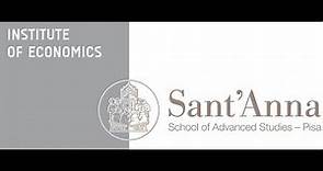 Institute of Economics, Sant'Anna School of Advanced Studies: committed for changing the world.