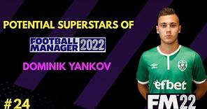 DOMINIK YANKOV - LUDOGORETS | POTENTIAL SUPERSTARS OF FM22 | #24 | FOOTBALL MANAGER 2022 WONDERKID