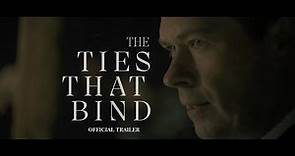 The Ties That Bind - OFFICIAL TRAILER