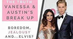 THE TRUTH OF VANESSA HUDGENS & AUSTIN BUTLER'S BREAKUP: When To End A Long Relationship | Shallon