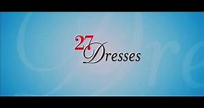 "27 Dresses" (2008) Trailer