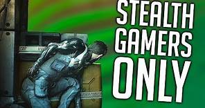 10 Things ONLY Stealth Gamers Will Understand