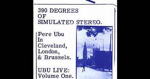 Pere Ubu - 390 Degrees of Simulated Stereo [1981] (Full Album)
