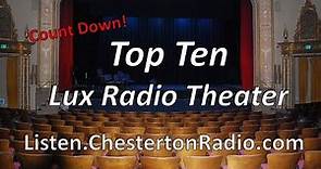 Top Ten - Lux Radio Theater - Listener Favorite Count Down - All Night