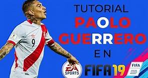 TUTORIAL FIFA 19 - PAOLO GUERRERO (PRO CLUBS) ACTUALIZADO 2019