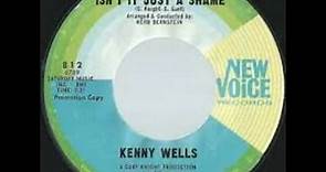 Kenny Wells - Isn't It Just A Shame 1966