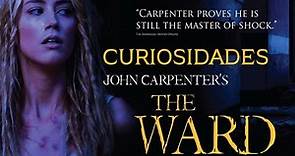 Curiosidades THE WARD (2010) John Carpenter