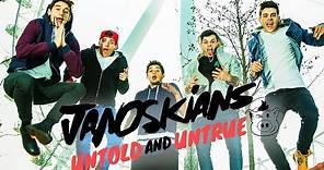 Janoskians Untold and Untrue Official Trailer out NOW!
