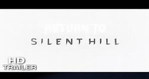 Return to SILENT HILL - Teaser Trailer