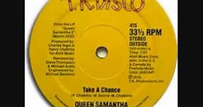 Queen Samantha - Take A Chance