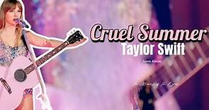 Cruel Summer - Taylor Swift (English Lyrics)