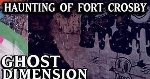 Haunting of Fort Crosby