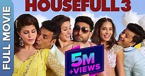 HOUSEFULL 3 Full Movie | Akshay, Abhishek, Riteish, Jacqueline | Super Hit Comedy Film