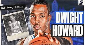 The Story Behind Dwight Howard
