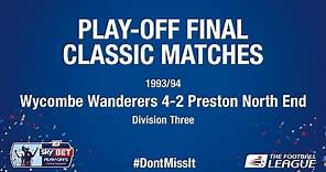 Play-Off Final Classic Match - Preston North End 2-4 Wycombe Wanderers