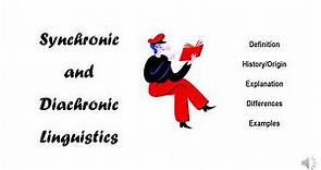 Synchronic Vs. Diachronic Linguistics | Synchrony and Diachrony | Origin | Explanation | Examples