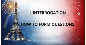 L'INTERROGATION| How to form questions| Apprenons le francais| Let's learn French