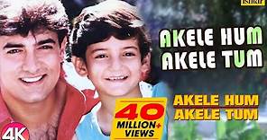Akele Hum Akele Tum - 4K Video | Aamir Khan | Manisha Koirala | Udit Narayan | Ishtar Regional
